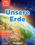 Mein erstes Lesen: Unsere Erde: Spannendes Wissen für Erstleser - Mit einfachen Texten, großer Schulschrift, beeindruckenden Fotos und Wissens-Quiz (Mein erstes Lesen: Spannendes Wissen für Erstleser)