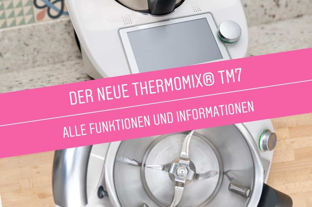 Der neue Vorwerk Thermomix® TM7 - alle Informationen